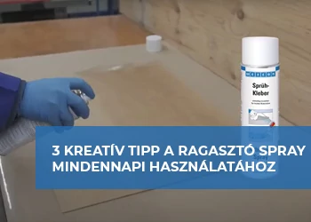 3 KREATÍV TIPP: ÍGY HASZNÁLD A RAGASZTÓ SPRAYT-T A HÉTKÖZNAPOKBAN!